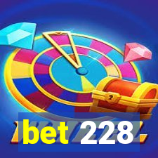 bet 228